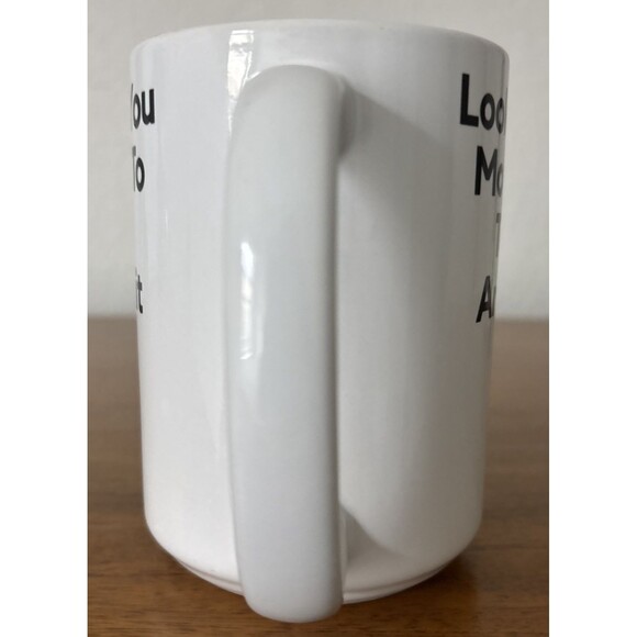 Look At You Moving To Texas and Shit Coffee Mug EUC - Picture 4 of 6